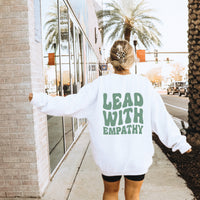 lead with empathy sweatshirt