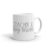 Teacher & Dog Mom Mug